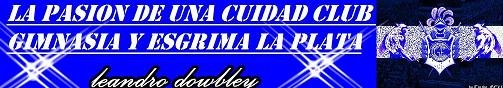 La Pasion De La Ciudad  Club Gimnasia y Esgrima La Plata