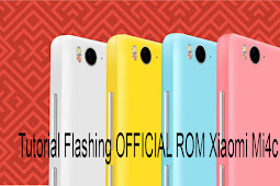 Tutorial Flashing OFFICIAL ROM Xiaomi Mi4c