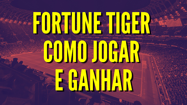 COMO GANHAR NO JOGO DO TIGRE / BET365 / BETANO APOSTAS / BETZY8 / BETSTARPG  / FORTUNE TIGER 