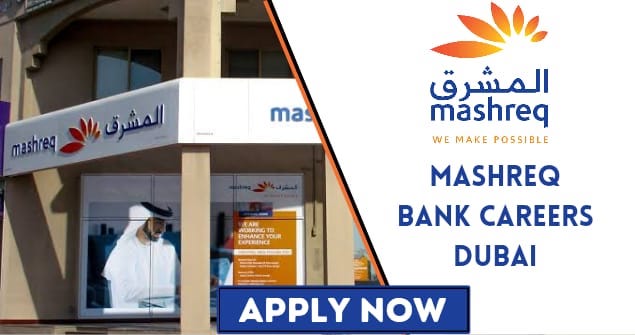 Mashreq Bank Careers in Dubai