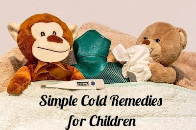 Simple Cold Remedies for Children