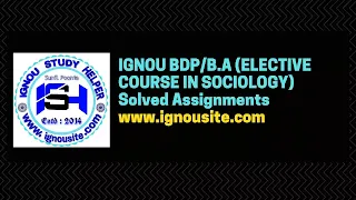 IGNOU BDP/B.A elective course in sociology Solved Assignments 2020-2021 download