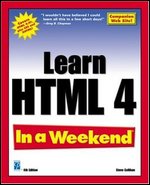 Learn HTML 4 In a Weekend 4th Edtion