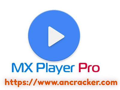 mx player, mx player pro,mx player pro by ancracker,mx player by ancracker.com,ancracker.com 
