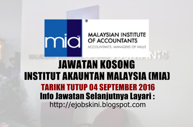 Jawatan kosong institut akauntan malaysia (mia) september 2016