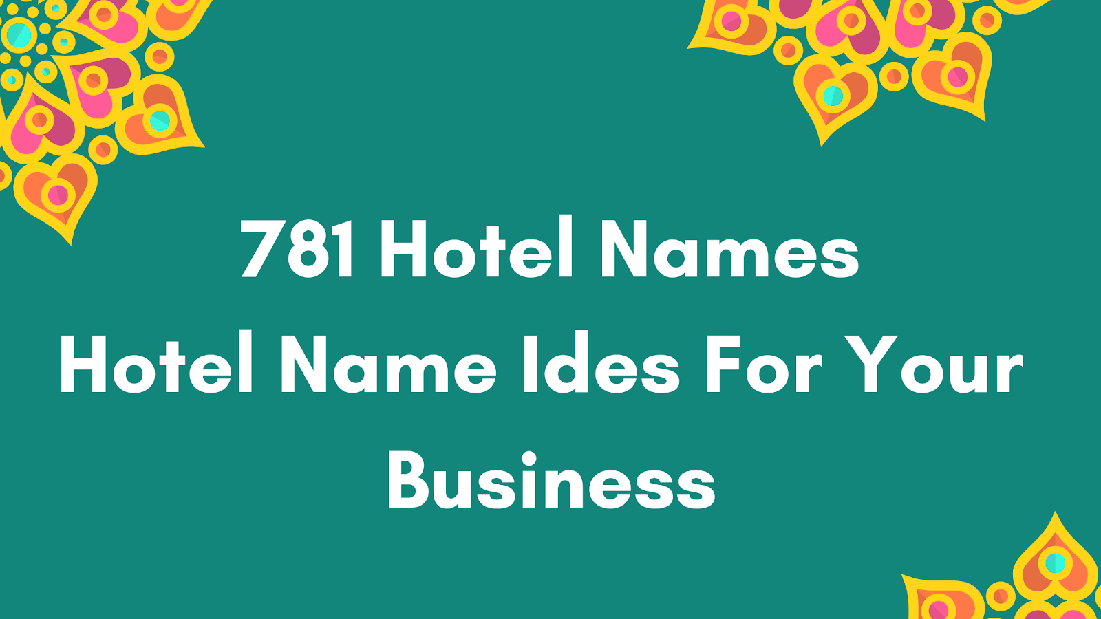 781 Hotel Names : Hotel Name Ideas For Your Buisiness