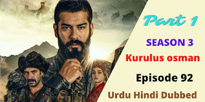 Kurulus Osman Season 3 Episode 92 with Urdu hindi Dubbed,Kurulus Osman Season 3 Episode 92,kurulus osman Urdu hindi Dubbed,Kurulus Osman Season 3 ,