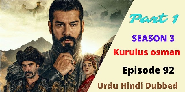 Kurulus Osman Season 3 Episode 92 with Urdu hindi Dubbed