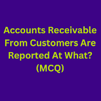 Accounts Receivable Are Reported At
