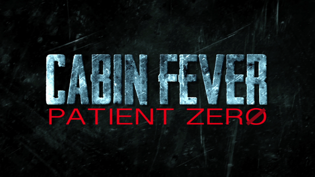 Cabin Fever 2014 : Patient Zero Movie Poster