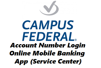 Campus Federal Account Number Login | Online Mobile Banking App (Service Center)