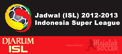 Jadwal Pertandingan ISL (Indonesia Super League) 2012-2013