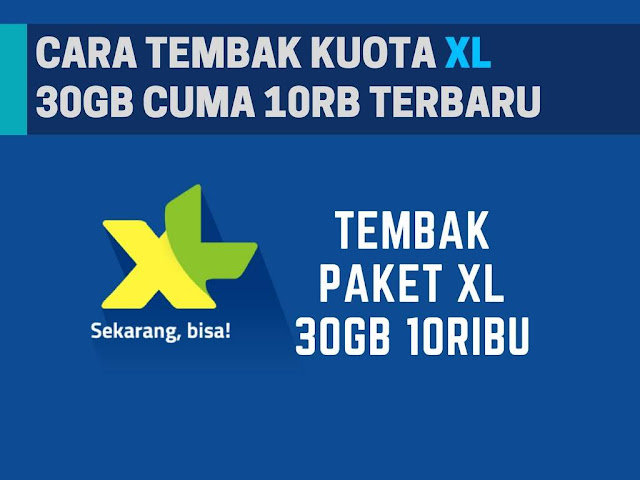 Cara Tembak Paket XL 30GB 10RB Terbaru 2020