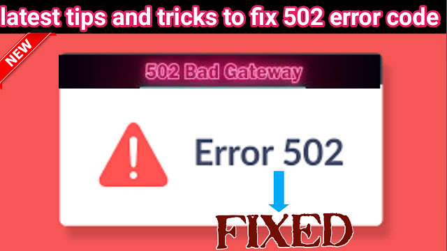 502-error-code,502 error code fix just a minute only?,how to fix 502 error code,error code 502,error code 502 how to fix,502 error