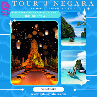 Tour Singapura Malaysia Thailand 3 Negara Galang Bahari 0812-6711-1161