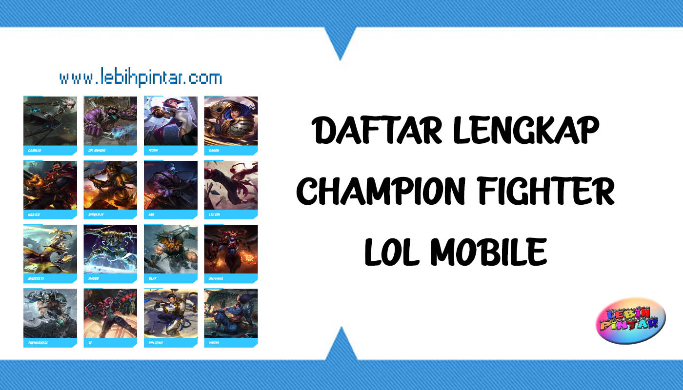 daftar lengkap champion hero fighter lol mobile league of legends wild rift