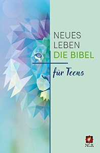 Neues Leben. Die Bibel für Teens