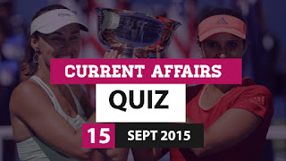 Current Affairs Quiz 15 September 2015