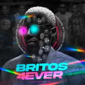 Octávio Cabuata - Britos 4Ever (feat. Vaguy) (2023)