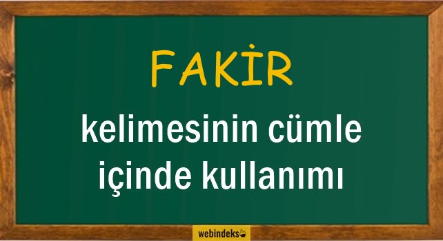 Fakir ve Fakirlik İle İlgili Cümleler, Kısa Cümle İçinde Kullanımı