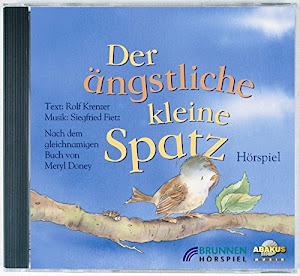 Der ängstliche kleine Spatz. CD.
