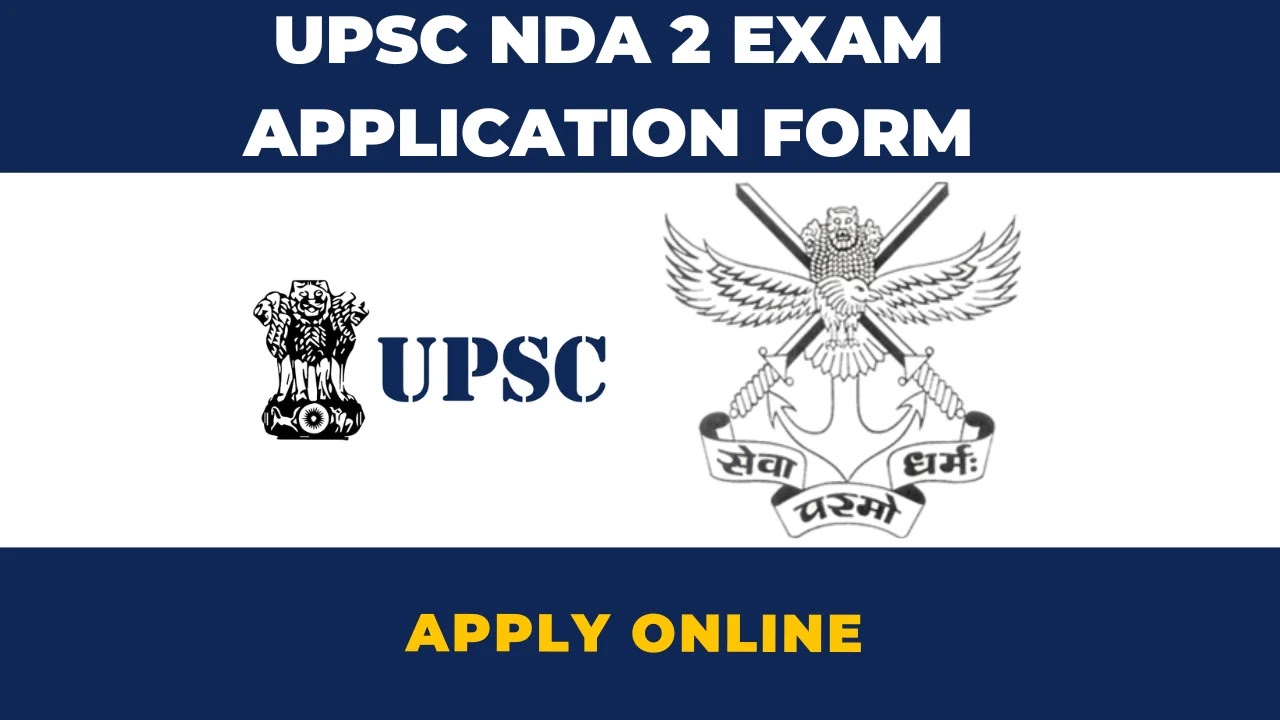 UPSC NDA 2 Exam Recruitment Application Form, Eligibility, Fee and Exam Details