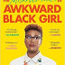 Summer Reading Challenge: Book #2 - The Misadventures of Awkward Black Girl by Issa Rae