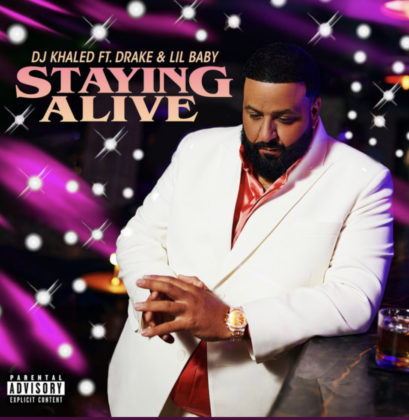 DJ Khaled Ft. Drake & Lil Baby - Staying Alive Lyrics