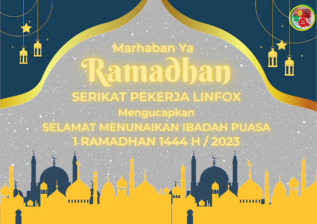 Marhaban Ya Ramadhan Serikat Pekerja Linfox Mengucapkan Selamat Menjalankan Ibadah Puasa 1444 H / 2023