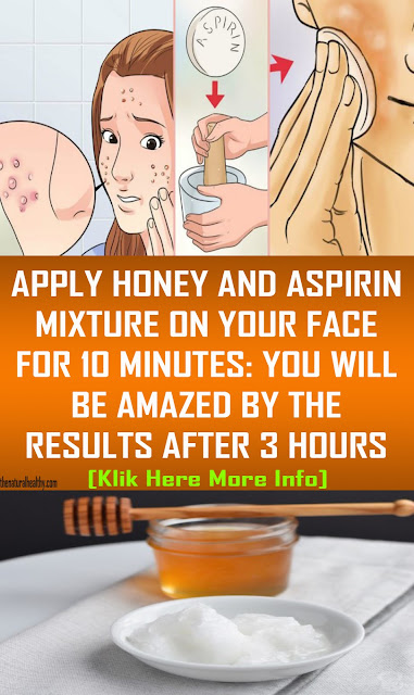 APPLY HONEY AND ASPIRIN MIXTURE ON YOUR FACE FOR 10 MINUTES: YOU WILL BE AMAZED BY THE RESULTS AFTER 3 HOURS. #Health #Remedies