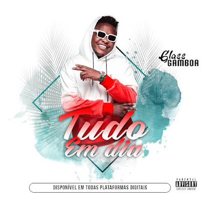 Glass Gamboa  - Tudo Em Dia (feat. Fkay, Bangla10) 2022 - Download Mp3