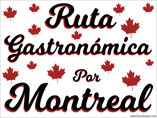 Ruta Gastronómica por Montreal, Canadá  