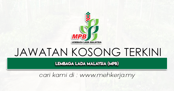 Jawatan Kosong Terkini di Lembaga Lada Malaysia MPB MEHkerja