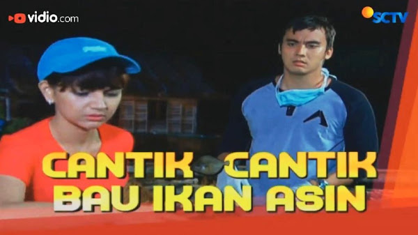 √ Daftar Nama Pemain FTV Cantik Cantik Bau Ikan Asin SCTV (2016) Lengkap