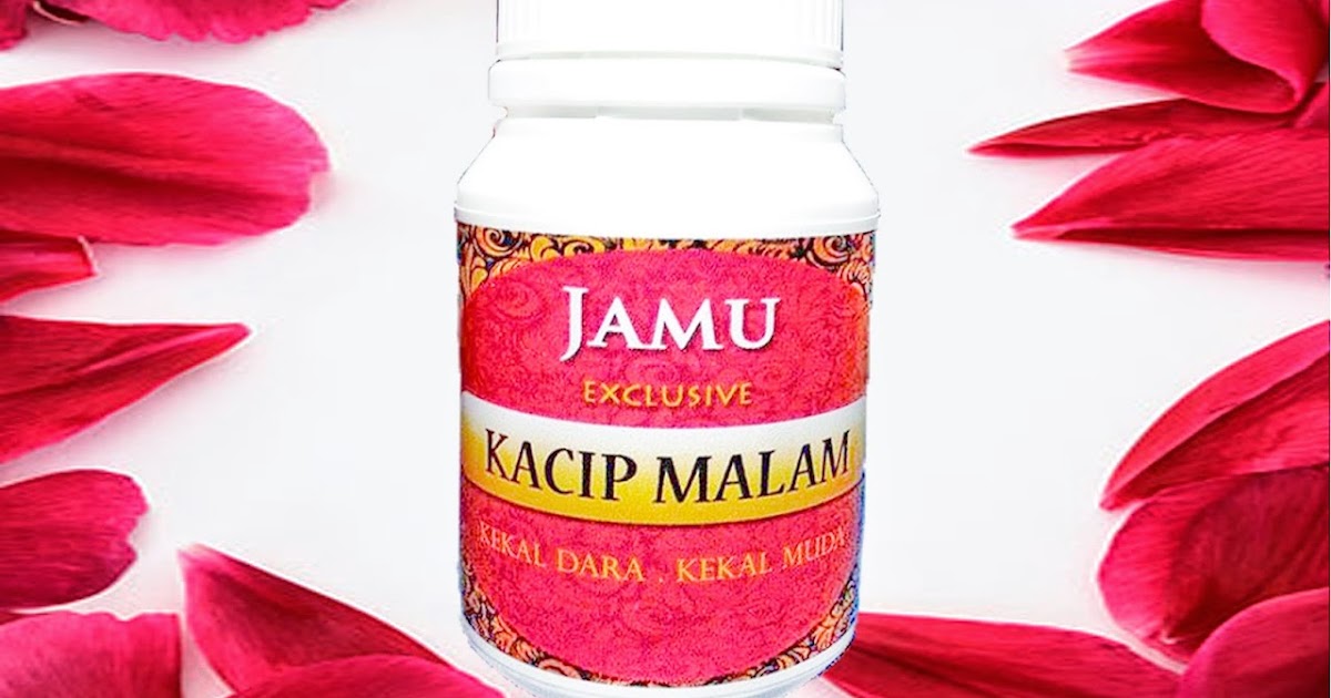 JAMU EXCLUSIVE KACIP MALAM HARGA MURAH BORONG ORIGINAL ...