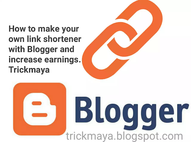 How to make your own link shortener with Blogger and increase earnings