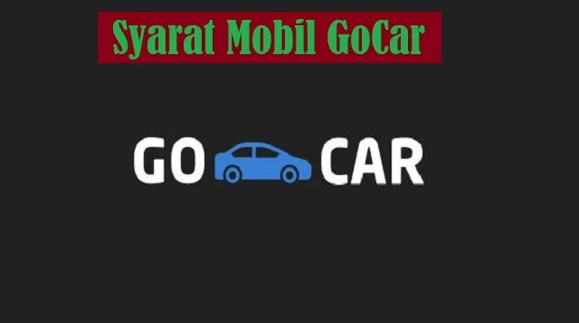 Syarat Mobil GoCar