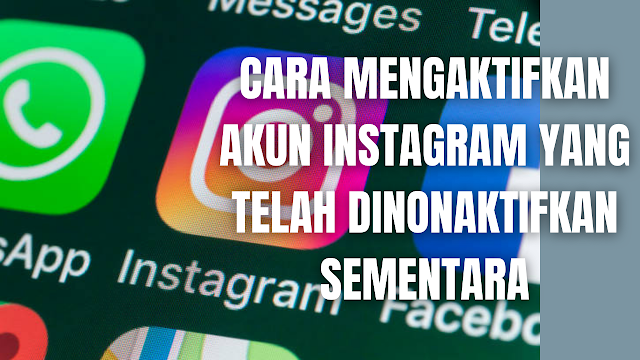 Cara Mengaktifkan Akun Instagram Yang Telah Dinonaktifkan Sementara Perlu di ingat cara ini adalah cara untuk mengaktifkan kembali Akun Instagram yang telah dinonaktifkan sementara, bukan untuk akun yang telah di hapus permanen. Untuk Akun yang telah di hapus permanen sudah tidak bisa diaktifkan kembali.  Untuk mengaktifkan kembali akun Instagram atau IG yang telah dinonaktifkan sementara, silahkan ikuti langkah-langkah sebagai berikut :  Buka aplikasi "Instagram" Masukkan "Username dan Password" Pilih "Login" Secara otomatis akun instagram akan aktif kembali    Nah itu dia bagaimana cara mengaktifkan akun Instagram atau IG yang telah dinonaktifkan sementara. Melalui bahasan di atas bisa diketahui mengenai beberapa langkah yang dilakukan untuk mengaktifkan kembali akun Instagram atau IG yang telah dinonaktifkan sementara. Mungkin hanya itu yang bisa disampaikan di dalam artikel ini, mohon maaf bila terjadi kesalahan di dalam penulisan, dan terimakasih telah membaca artikel ini."God Bless and Protect Us"