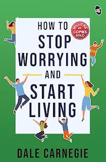 How to Stop Worrying and Start Living PDF