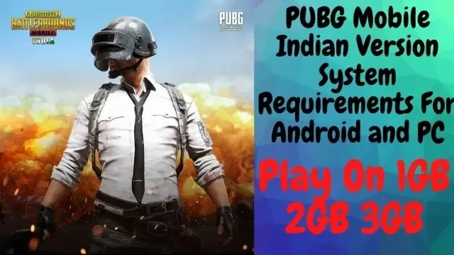 PUBG Mobile Indian Version System Requirements For Android and PC
