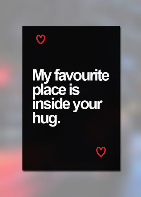 my favourite place is inside your hug.