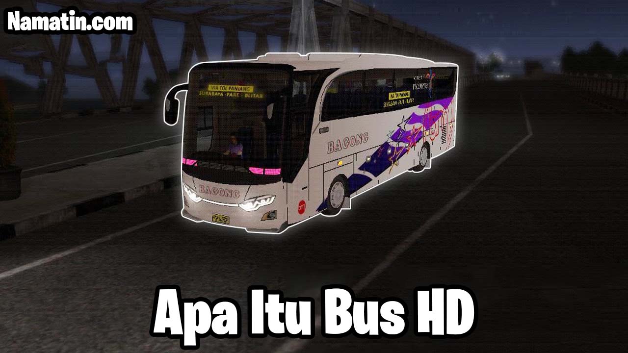 apa itu bus hd