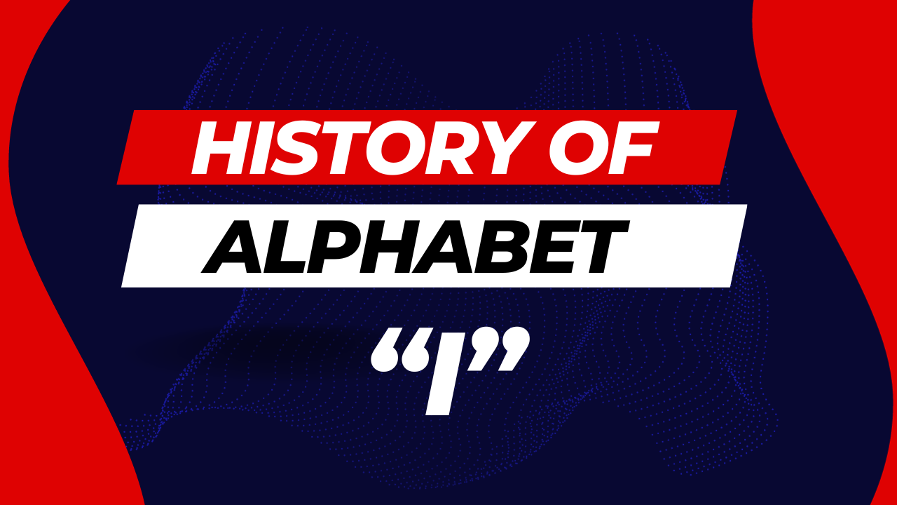 History of Alphabet (I) in English Language