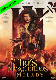 LOS TRES MOSQUETEROS – MILADY – LES TROIS MOUSQUETAIRES – MILADY – DVD-5 – DUAL LATINO FINAL – 2023 – (VIP)