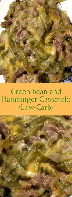 Green Bean and Hamburger Casserole low carb