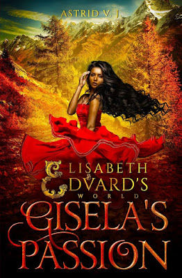 Gisela's Passion by Astrid V.J.