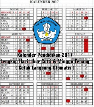 Kalender Pendidikan 2017 Lengkap Hari Libur Cutti & Minggu Tenang ( Cetak Langsung Otomatis )