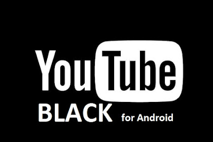 Youtube Black MOD APK Spesial for Android Full Version Terbaru 2018