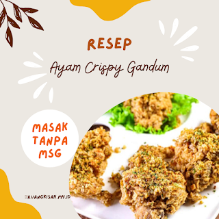 Resep ayam crispy gandum