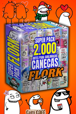 super pack flork memes - Mais de 2 mil artes para sublimação de canecas, camisas, almofadas e azulejos